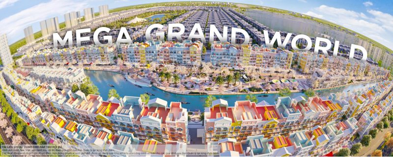 Mega Grand World Hà Nội? Tổng quan dự án, phân khu, tiện ích?